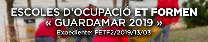 Escola d’ocupació ET FORMEN – Guardamar 2019 – Pub. 6/5/2019